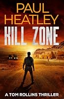 Kill Zone (Tom Rollins Thrillers) 1837566216 Book Cover