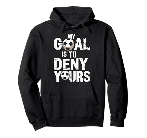 My Goal Is To Deny Yours Funny Soccer Goalkeeper Humor �p�[�J�[