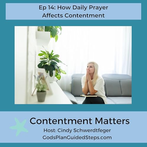 How Daily Prayer Affects Contentment Podcast Por  arte de portada