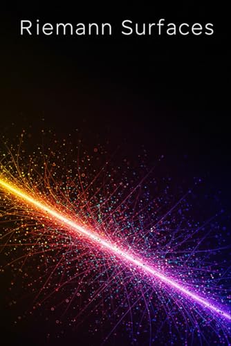 Riemann Surfaces: A Comprehensive Textbook with Full Python Code (Golden Dawn Engineering)