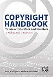 Copyright Handbook for Music Educators and Directors: A Practical, Easy-to-Read Guide
