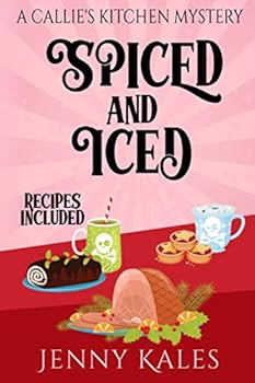 Paperback Spiced and Iced (A Callie's Kitchen Cozy Mystery) Book