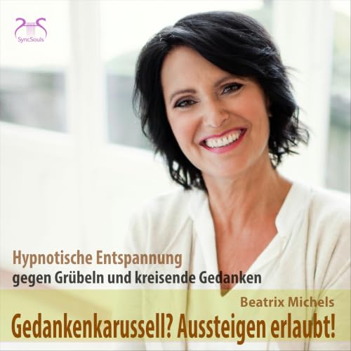 Gedankenkarussell? Aussteigen erlaubt! Hypnotische Entspannung gegen Gr&uuml;beln und kreisende Gedanken cover art