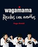 Wagamama. Recetas con noodles (Ilustrados)
