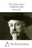The Adventures of Buffalo Bill (Perfect Library)