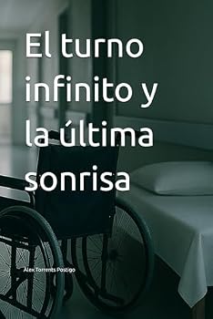 Paperback El turno infinito y la última sonrisa (Spanish Edition) [Spanish] Book