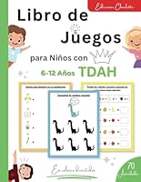Libro de Juegos para Niños con TDAH: 70 Divertidas Actividades en Colores para Mejorar la Concentración y la Atención en los Niños con TDAH (Spanish Edition) B0CW3Q654Q Book Cover
