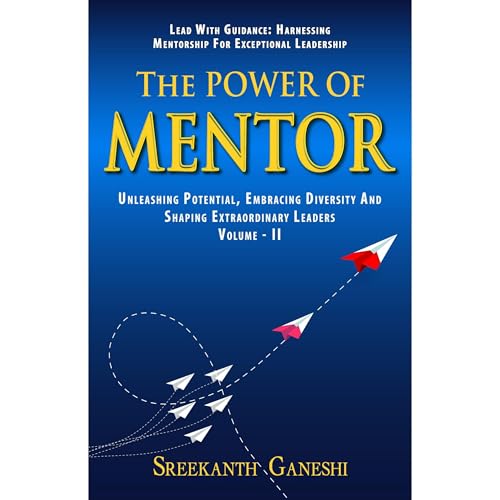 The Power of Mentor - Volume II by Sreekanth Ganeshi episode artwork
