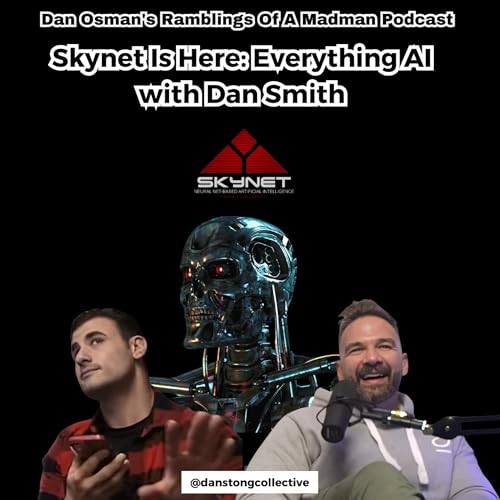 #59 Skynet Is Here: Everything AI with Dan Smith Podcast Por  arte de portada