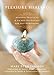 Price comparison product image Pleasure Healing: Mindful Practices and Sacred Spa Rituals for Self-nurturing