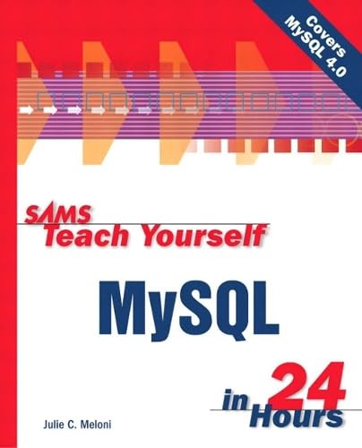 Sams Teach Yourself Mysql in 24 Hours: Meloni, Julie C.: 9780672323492 ...