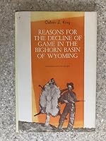 Reasons for the Decline of Game in the Bighorn Basin of Wyoming B0007GX450 Book Cover