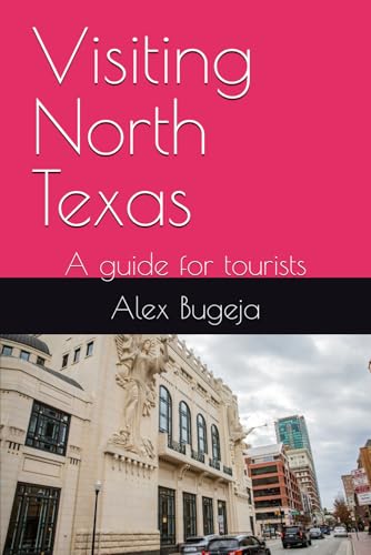 Visiting North Texas: A guide for tourists