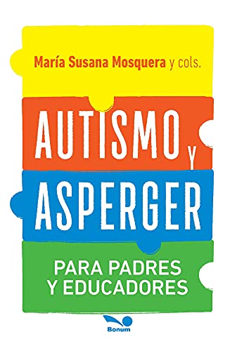 Autismo y Asperger: Para padres y educadores (Spanish Edition)