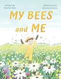 My Bees and Me