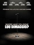 Where Have You Gone, Lou DiMaggio?