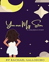 You are My Star: A children’s grief story B098GYT9YW Book Cover