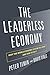 The Leaderless Economy: Why the World Economic System Fell Apart and How to Fix It