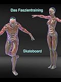 Das Faszientraining Skateboard