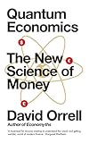 Quantum Economics: The New Science of Money