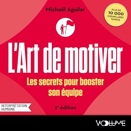 L'Art de motiver - Seconde &eacute;dition Audiolibro Por Micha&euml;l Aguilar arte de portada