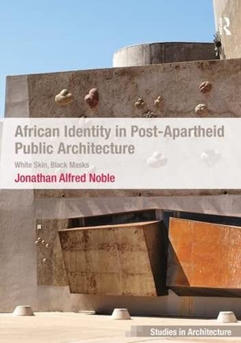 Architecture publique post-apartheid livre histoire identité africaine