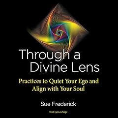 Through a Divine Lens Audiolibro Por Sue Frederick arte de portada