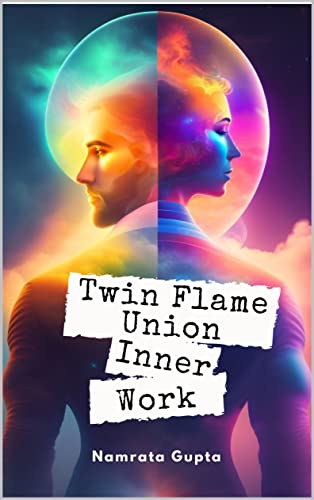 Twin Flame Union Inner Work