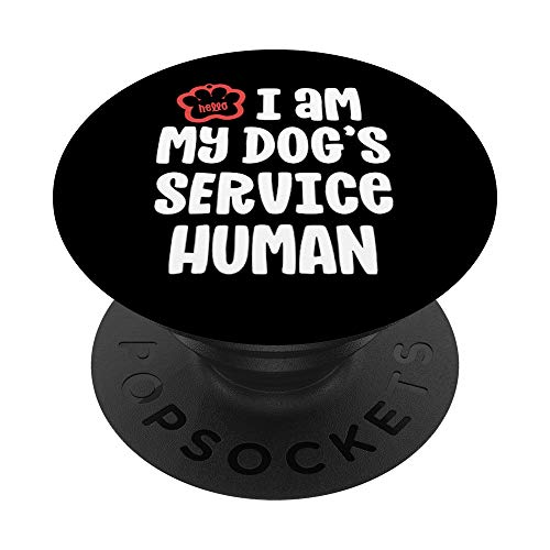 Funny Service Dog Shirt For Women I Am My Dogs Human Gift PopSockets Agarre y Soporte para Teléfonos y Tabletas