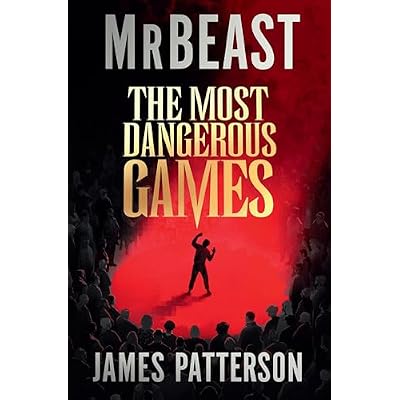 The Most Dangerous Games: From MrBeast and James Patterson. A secret competition. 100 players. $1 billion. ARE YOU THE ONE?