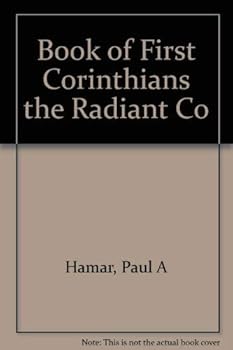 Paperback Book of First Corinthians the Radiant Comentary on the New Testament Book