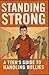 Standing Strong: A Teens Guide to Handling Bullies: Empowering Teens to Handle Bullies with Strength and Self-Respect