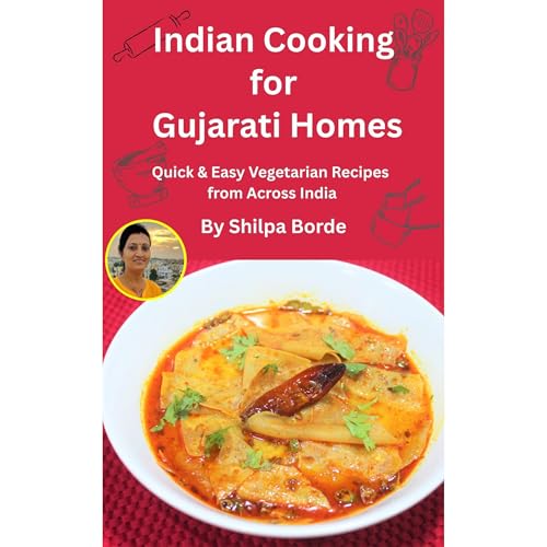 Indian Cooking for Gujarati Homes Audiolibro Por Shilpa Borde arte de portada