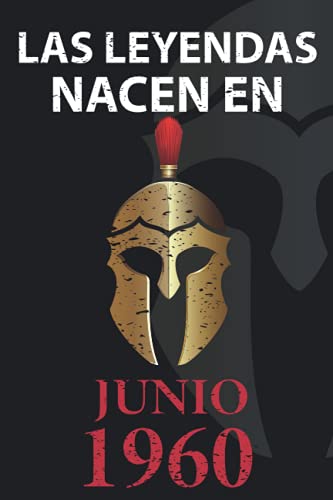 Las leyendas nacen en Junio 1960: Regalo de cumpleaños perfecto para hombre y mujer de 61 años I Cita positiva , humor I Cuaderno , diario , libro de ... I Idea original para el 61 cumpleaños