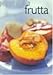 Produktbild Frutta (Peccati di gola)