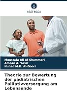 Theorie zur Bewertung der pädiatrischen Palliativversorgung am Lebensende 6205292319 Book Cover