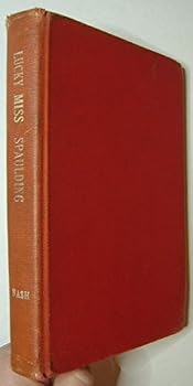 Hardcover Lucky Miss Spaulding (A Romance for young moderas) Book