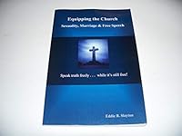 Equipping the Church: Sexuality, Marriage & Free Speech: Speak Truth Freely... While It's Still Free 150543288X Book Cover