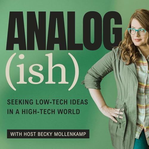 Analog-ish: Seeking low-tech ideas in a high-tech world Titelbild