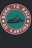 Photo Gallery born to race go karting: tolles notizbuch für alle karting fahrer im din a5 format mit 120 linierten seiten Photo Gallery born to race go karting: tolles notizbuch für alle karting fahrer im din a5 format mit 120 linierten seiten