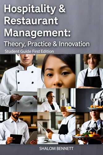 Hospitality & Restaurant Management: Theory, Practice & Innovation: Student Guide First Edition