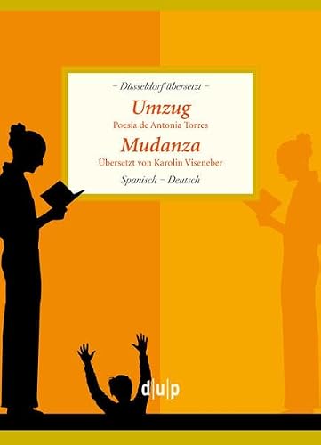 Umzug|mudanza: Poesía De Antonia Torres (Düsseldorf Übersetzt, 6) (German Edition)