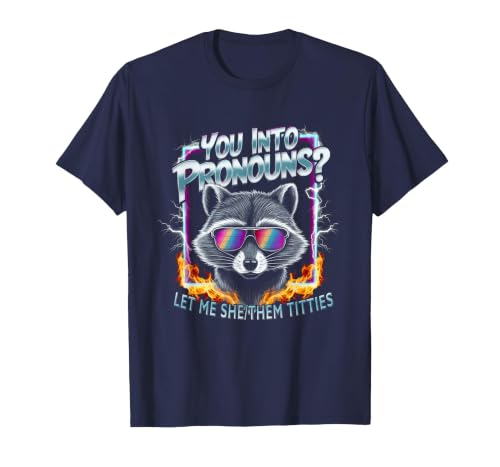 You Into Pronouns Let Me She Them Tiddies Sigma Raccoon T-Shirt, Men, Navy Blue, XX-Large
