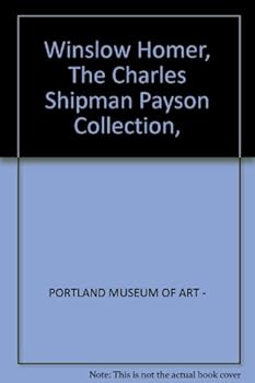 Paperback Winslow Homer: The Charles Shipman Payson Collection [Unknown] Book