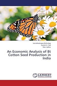 Paperback An Economic Analysis of Bt Cotton Seed Production in India Book