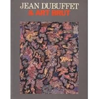 Jean Dubuffet & Art Brut 880429969X Book Cover