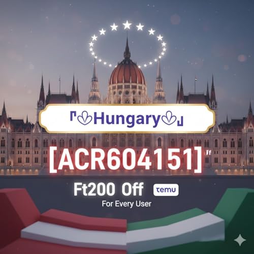 [Hungary] Temu Coupon Code [ACR604151] Ft200 Off For Every Users cover art