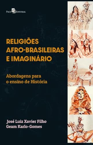 Religiões Afro-brasileiras e Imaginário: Abordagens Para o Ensino...