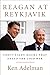 Reagan at Reykjavik: Forty-Eight Hours That Ended the Cold War