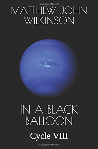 IN A BLACK BALLOON: Cycle VIII